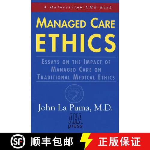 【3-4周达】Managed Care Ethics: Essays on the Impact of Managed Care on Traditional Medical Ethics [9781578260126]