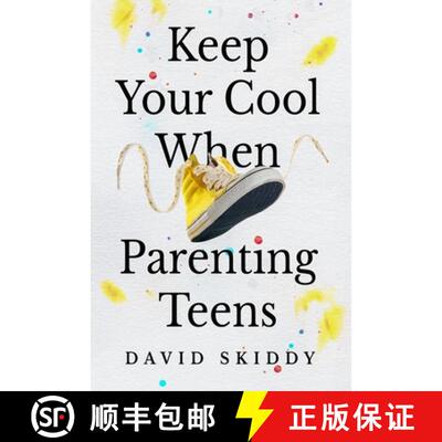 【3-4周达】Keep Cool  When Parenting Teens: 7 Hacks to Set Healthy Boundaries, Lecturer Less, Listen ... [9781916947023]