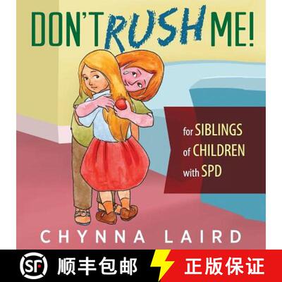 【3-4周达】Don't Rush Me!: For Siblings of Children With Sensory Processing Disorder (SPD) [9781615992645]