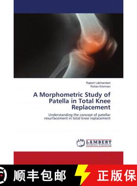 预订 A Morphometric Study of Patella in Total Knee Replacement [9786202788496]