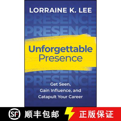 【3-4周达】Unforgettable Presence – Get Seen, Gain Influence,  and Catapult Your Career [9781394281725]