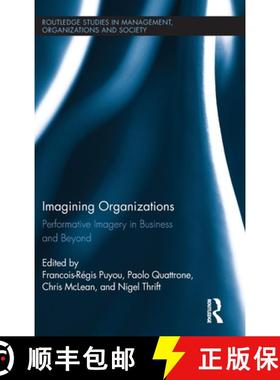 【3-4周达】Imagining Organizations : Performative Imagery in Business and Beyond [9780415880640]