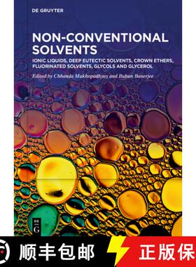 预订 Ionic Liquids, Deep Eutectic Solvents, Crown Ethers, Fluorinated Solvents, Glycols and Glycerol [9783110787931]