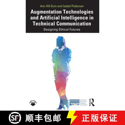【3-4周达】Augmentation Technologies and Artificial Intelligence in Technical Communication: Designin... [9781032263755]