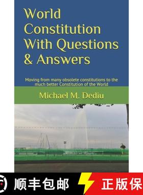 预订 World Constitution With Questions & Answers: Moving from many obsolete constitutions to the much... [9781950999200]