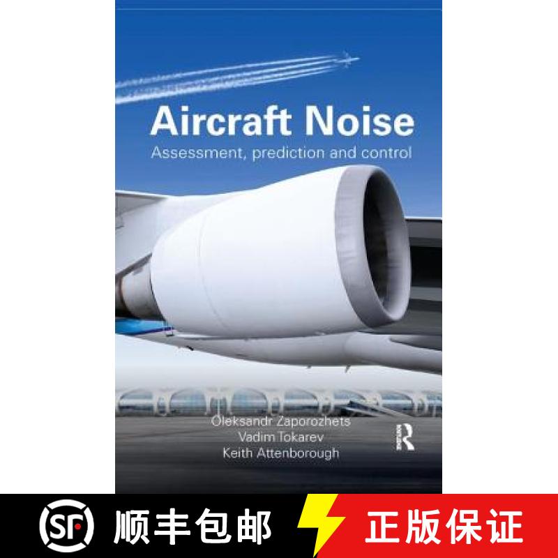 【3-4周达】Aircraft Noise: Assessment, Prediction and Control [9781138073029]