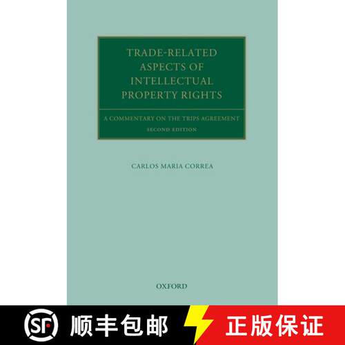 【3-4周达】精装 Trade Related Aspects of Intellectual Property Rights: A Commentary on the TRIPS Agre... [9780198707219]