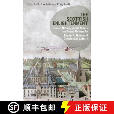 【3-4周达】The Scottish Enlightenment: Human Nature, Social Theory and Moral Philosophy: Essays in Ho... [9781474467315]