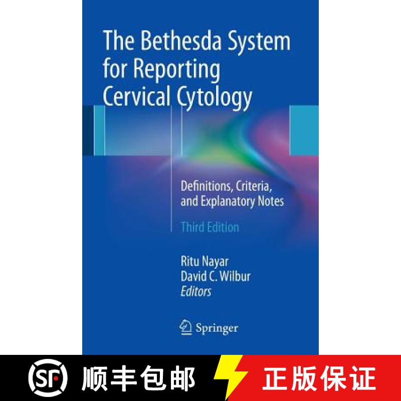 【4周达】The Bethesda System for Reporting Cervical Cytology: Definitions, Criteria, and Explanatory ... [9783319110738]