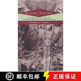 Reformation Literal and 预订 Crisis 9780226497853 Puritan Representation Figures Allegory the