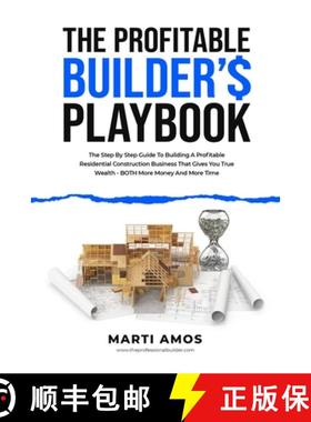 【3-4周达】The Profitable Builder's Playbook: The Step-by-Step Guide to Building a Profitable Residen... [9781990830617]