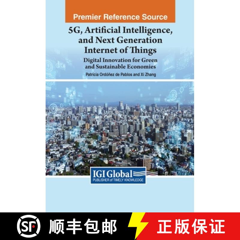 【2-3周达】5G, Artificial Intelligence, and Next Generation Internet of Things: Digital Innovation fo... [9781668486351]