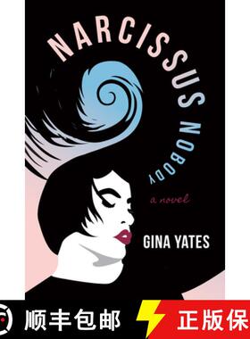 【3-4周达】Narcissus Nobody : A Novel [9781953103000]