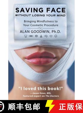 预订 Saving Face Without Losing Your Mind: Bringing Mindfulness to Your Cosmetic Procedure [9798986649511]