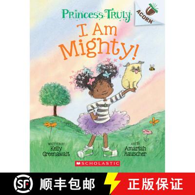 I Am Mighty: An Acorn Book (Princess Truly #6): An Acorn Book [9781338818826]