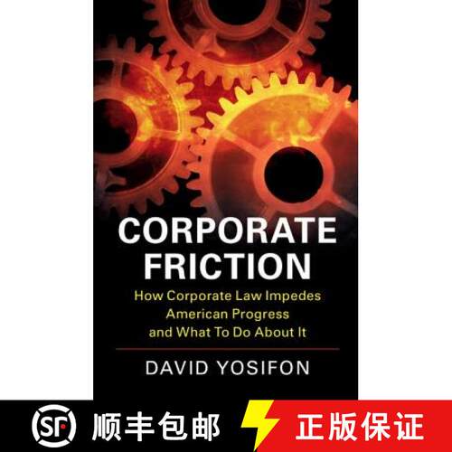 【3-4周达】精装 Corporate Friction: How Corporate Law Impedes American Progress and What to Do about It [9781107186408]
