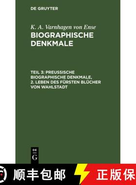 预订 Preussische biographische Denkmale, 2. Leben des Fursten Blucher von Wahlstadt [9783111065021]