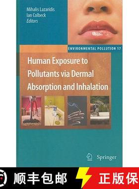 【3-4周达】Human Exposure to Pollutants Via Dermal Absorption and Inhalation [9789048186624]