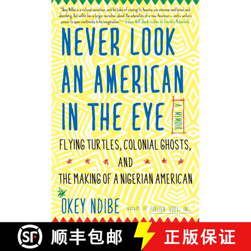 【3-4周达】Never Look an American in the Eye: A Memoir of Flying Turtles, Colonial Ghosts, and the Ma... [9781616958633]