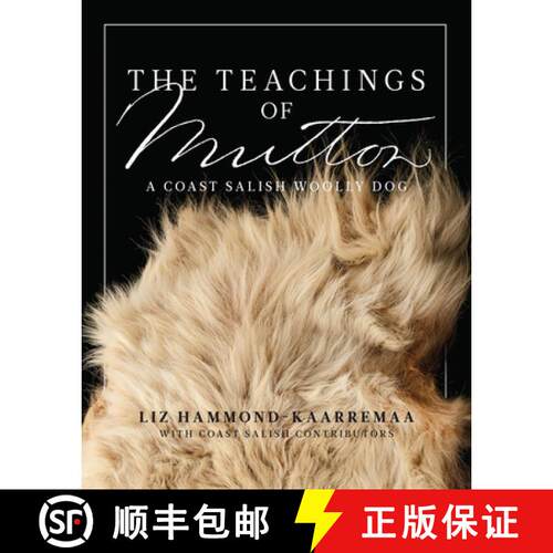 【3-4周达】The Teachings of Mutton : A Coast Salish Woolly Dog [9781998526024]