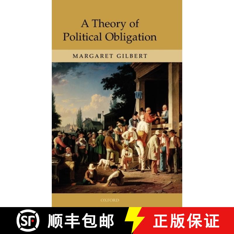 【2-3周达】A Theory of Political Obligation: Membership, Commitment, and the Bonds of Society [9780199274956]