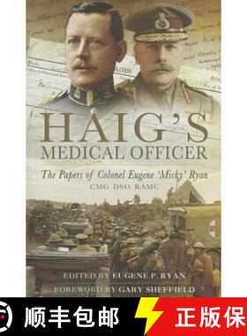 【3-4周达】Haig's Medical Officer: The Papers of Colonel Eugene 'Micky' Ryan: The Papers of Colonel E... [9781781593165]