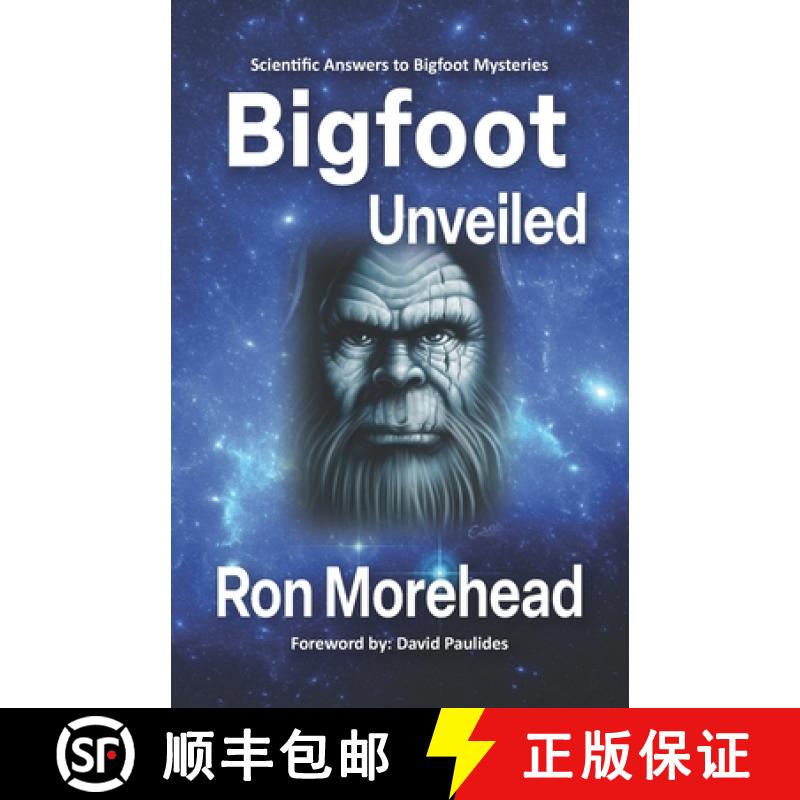 【3-4周达】Bigfoot Unveiled: Scientific Answers to Bigfoot Mysteries [9780998815688]