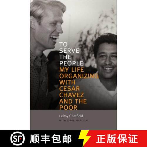 【3-4周达】To Serve the People – My Life Organizing with Cesar Chavez and the Poor [9780826362711]