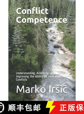 预订 Conflict Competence: Understanding, Assessing and Improving the Ability to Deal with Conflicts [9789619431047]