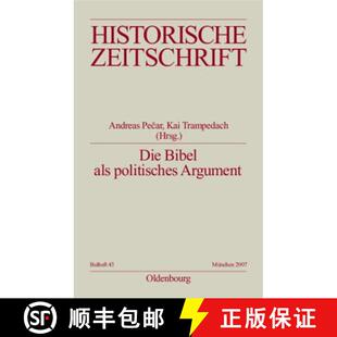 【3-4周达】Die Bibel als politisches Argument – Voraussetzungen und Folgen biblizistischer Herrschaf... [9783486644432]