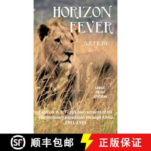 【3-4周达】Horizon Fever I - LARGE PRINT: Explorer A E Filby's own account of his extraordinary exped... [9781922476401]