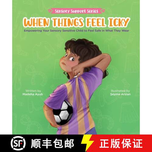 【3-4周达】精装 When Things Feel Icky: Empowering Your Sensory Sensitive Child to Feel Safe in What T... [9781957242422]