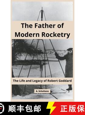 【3-4周达】The Father of Modern Rocketry: The Life and Legacy of Robert Goddard [9798215297445]