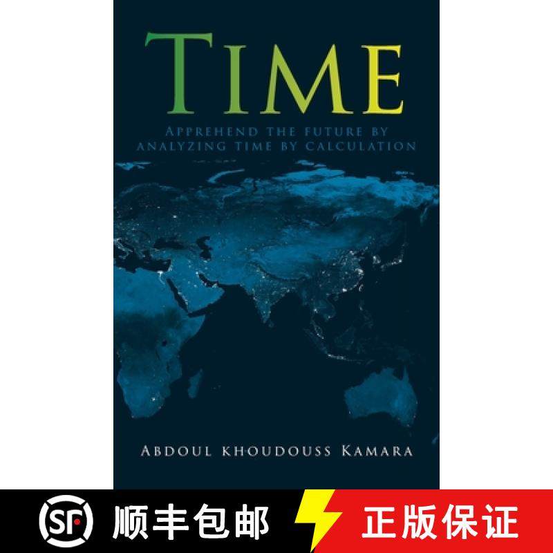 【3-4周达】Time  : Apprehend the future by analyzing time by calculation [9798891304406]