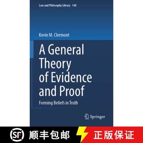 【3-4周达】A General Theory of Evidence and Proof: Forming Beliefs in Truth [9783031665547]
