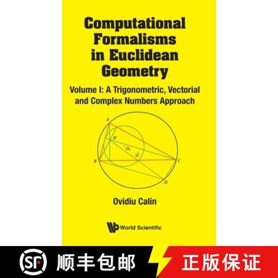 【3-4周达】Computational Formalisms in Euclidean Geometry, Vol. I: A Trigonometric, Vectorial and Com... [9789819806164]