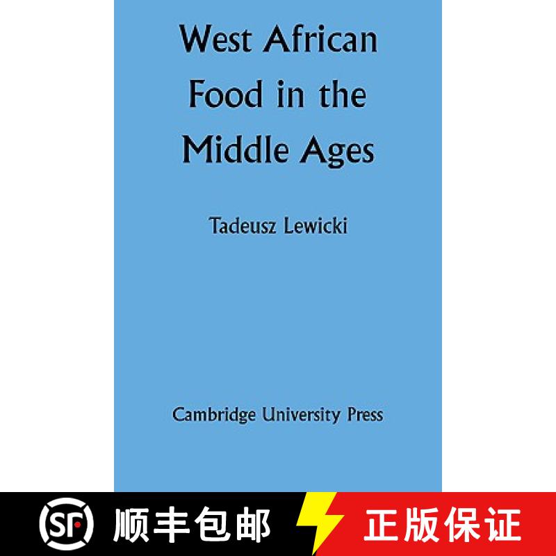 【3-4周达】West African Food in the Middle Ages: According to Arabic Sources [9780521102025]