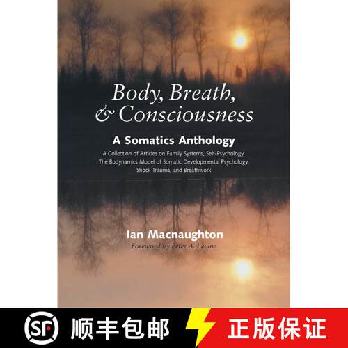 【3-4周达】Body, Breath, and Consciousness: A Somatics Anthology [9781556434969]