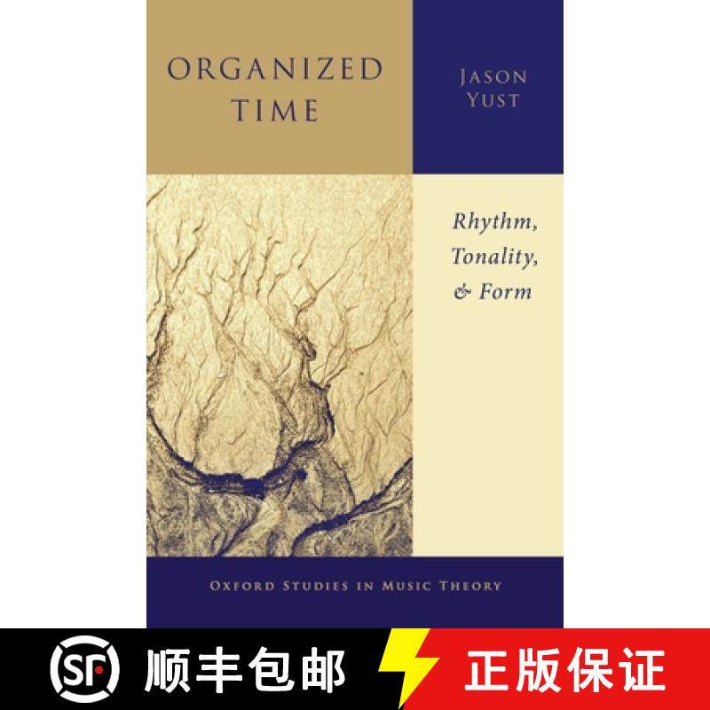 【3-4周达】Organized Time: Rhythm, Tonality, and Form [9780190696481]