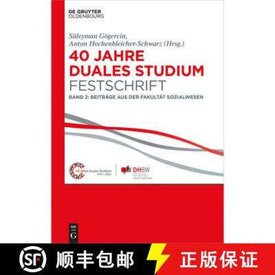 【3-4周达】精装 40 Jahre Lehre und Forschen an der DHBW VS, Band II, 40 Jahre Duales Studium. Festsch... [9783110416060]
