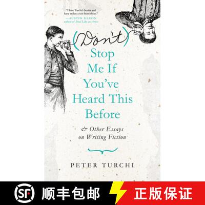 【3-4周达】(Don't) Stop Me if You've Heard This Before : and Other Essays on Writing Fiction [9781595349767]