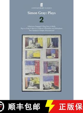 【3-4周达】Simon Gray: Plays 2: Otherwise Engaged; Dog Days; Molly; Plaintiff and Defendants; Two Sun... [9780571254873]