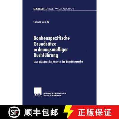 【3-4周达】Bankenspezifische Grundsatze Ordnungsmassiger Buchfuhrung: Eine OEkonomische Analyse Des B... [9783824471898]