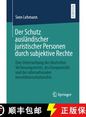 【3-4周达】Der Schutz Ausländischer Juristischer Personen Durch Subjektive Rechte: Eine Untersuchung... [9783658358204]