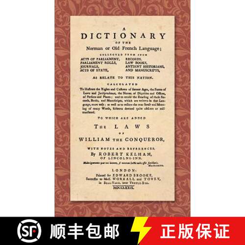 【3-4周达】精装 Dictionary of the Norman or Old French Language (1779): ... Calculated to Illustrate ... [9781584777199]