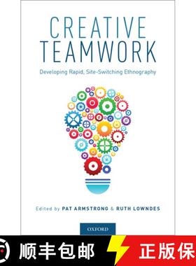 【3-4周达】精装 Creative Teamwork: Developing Rapid, Site-Switching Ethnography [9780190862268]