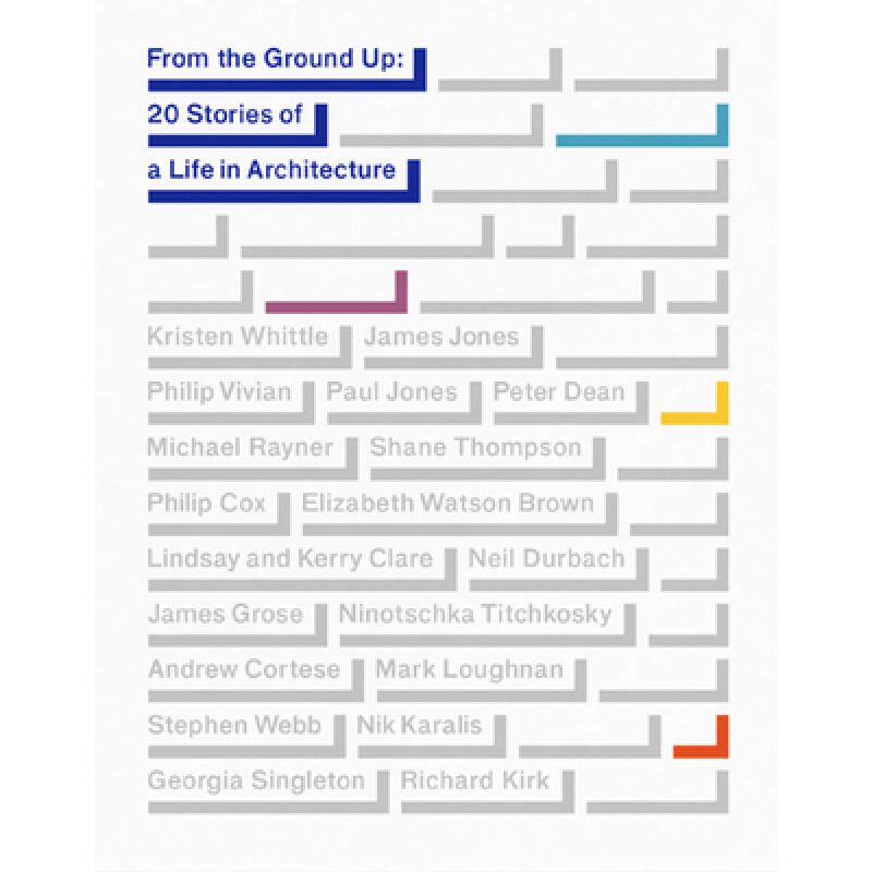 from the ground up: 20 stories of a life . [9780987228185]
