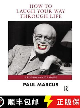 【3-4周达】How to Laugh Your Way Through Life: A Psychoanalyst's Advice [9781780490953]