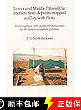 【3-4周达】Lower and Middle Palaeolithic Artefacts from Deposits Mapped as Clay-with-flints [9781842170052]