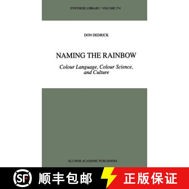 【3-4周达】Naming the Rainbow: Colour Language, Colour Science, and Culture [9780792352396]